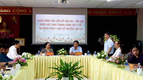 ĐOÀN CÔNG TÁC LIÊN SỞ LÀO CAI – YÊN BÁI KHẢO SÁT CÔNG TÁC Y TẾ TẠI BỆNH VIỆN Y HỌC CỔ TRUYỀN LÀO CAI