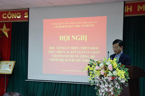HỘI NGHỊ HỌC TẬP, QUÁN TRIỆT, TRIỂN KHAI THỰC HIỆN CÁC KẾT LUẬN CỦA BAN CHẤP HÀNH TRUNG ƯƠNG, BỘ CHÍNH TRỊ, BAN BÍ THƯ KHÓA XIV CỦA BỆNH VIỆN Y HỌC CỔ TRUYỀN LÀO CAI